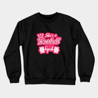 fitness barbie, She's a BARBELL Girl Crewneck Sweatshirt